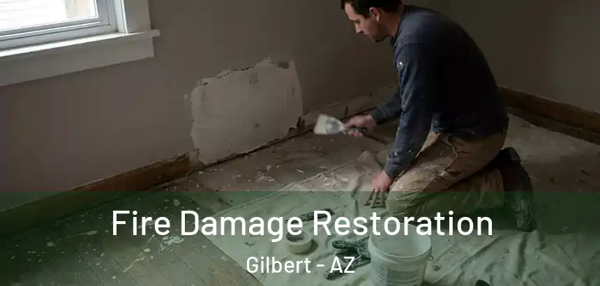  Fire Damage Restoration Gilbert - AZ